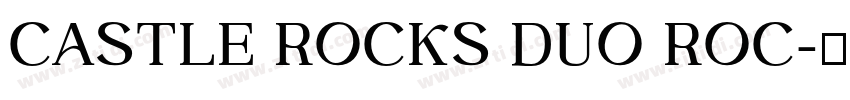 CASTLE ROCKS DUO ROC字体转换